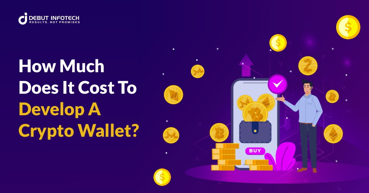 How Much Does Crypto Wallet Development Cost?