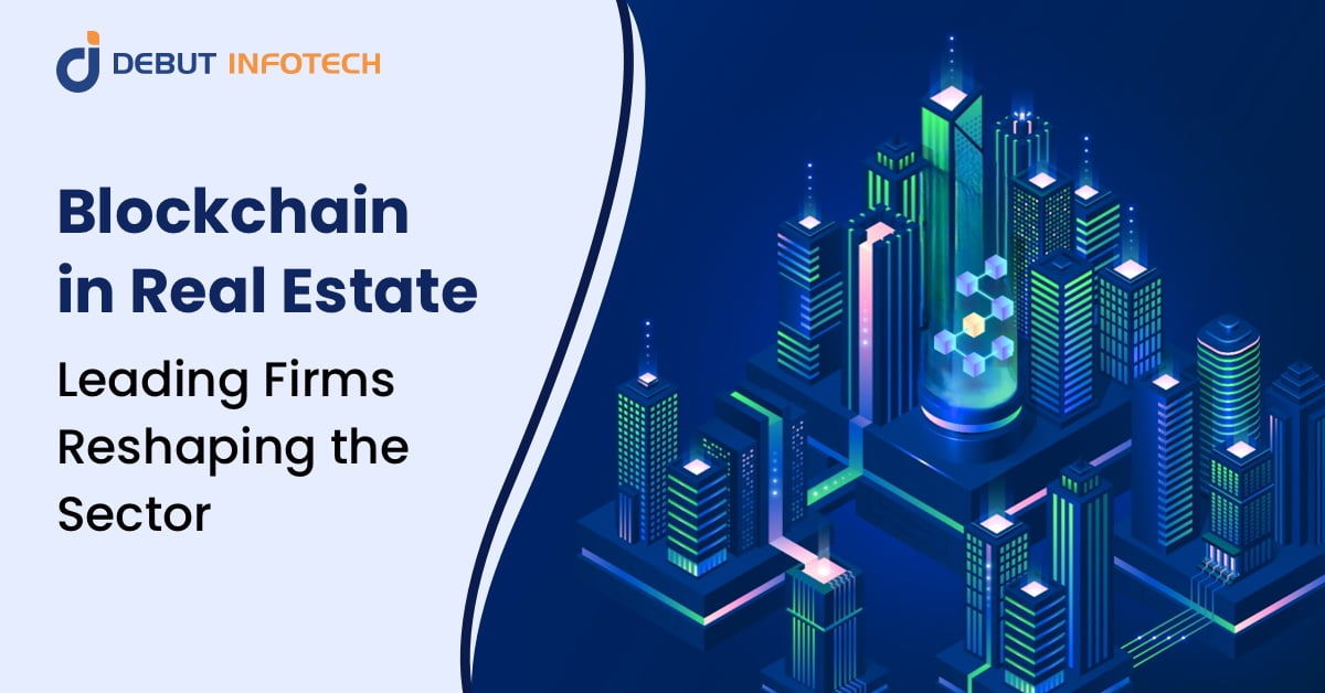 15 Blockchain Real Estate Companies to Watch in 2025