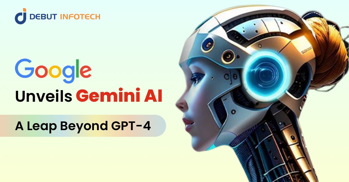 Google Rolled Out Gemini AI – The Superior Model Surpassing GPT-4