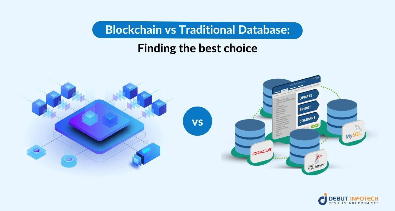 Blockchain vs Traditional Databases: Finding the best choice