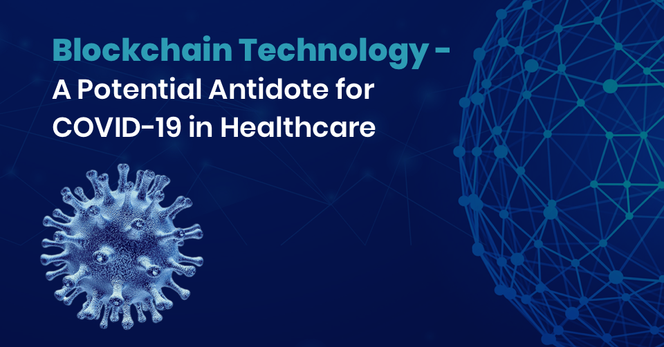 Can Blockchain Limit the Spread of COVID-19 in Healthcare? Let’s Find Out!