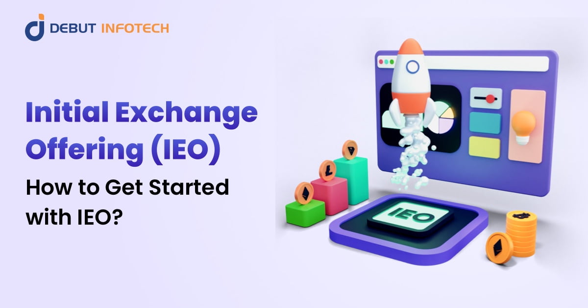 Initial Exchange Offering (IEO) 101: Everything You Need About Launching IEO