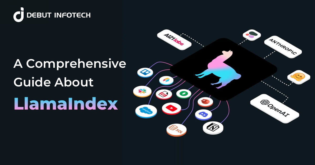 Everything You Need to Know About LlamaIndex: A Detailed Guide
